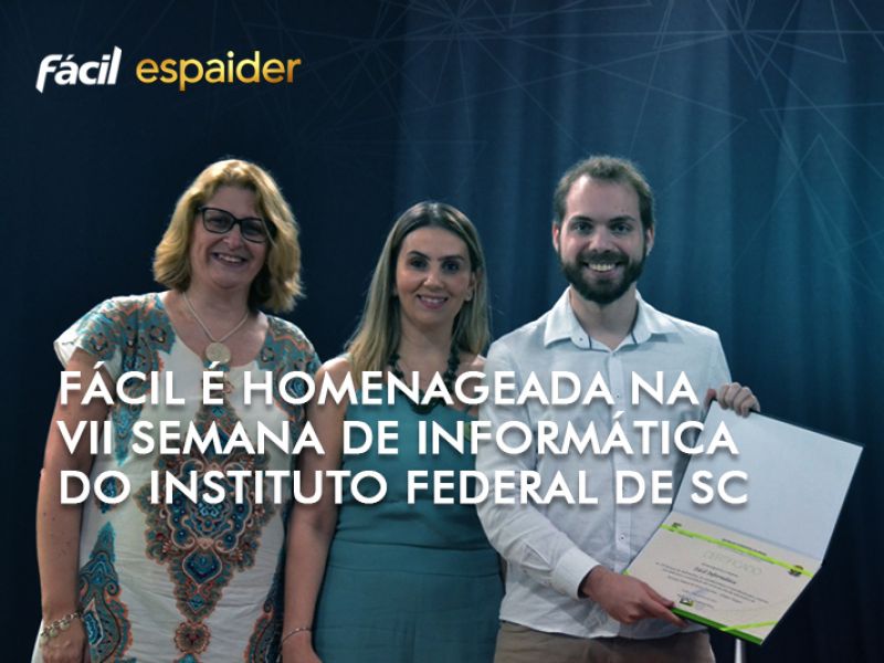 Fácil é homenageada na VII Semana de Informática do Instituto Federal de Santa Catarina – IFSC