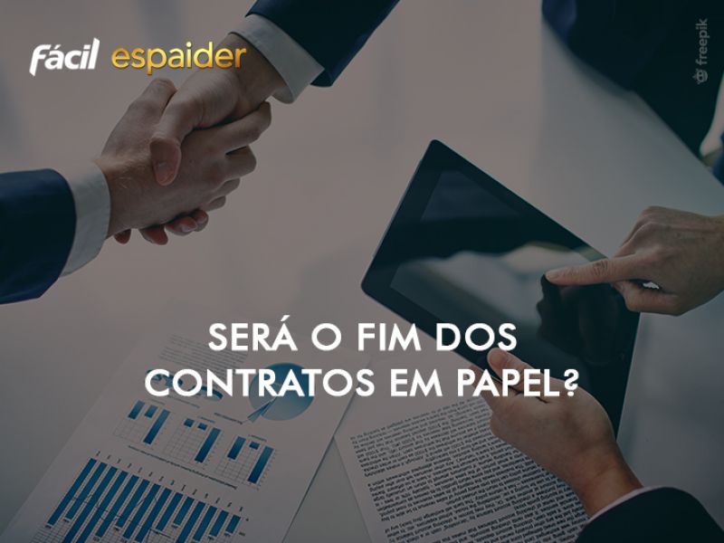 Antes da pandemia algumas organizações ainda se agarravam aos contratos em papel, mas tiveram que evoluir para o digital
