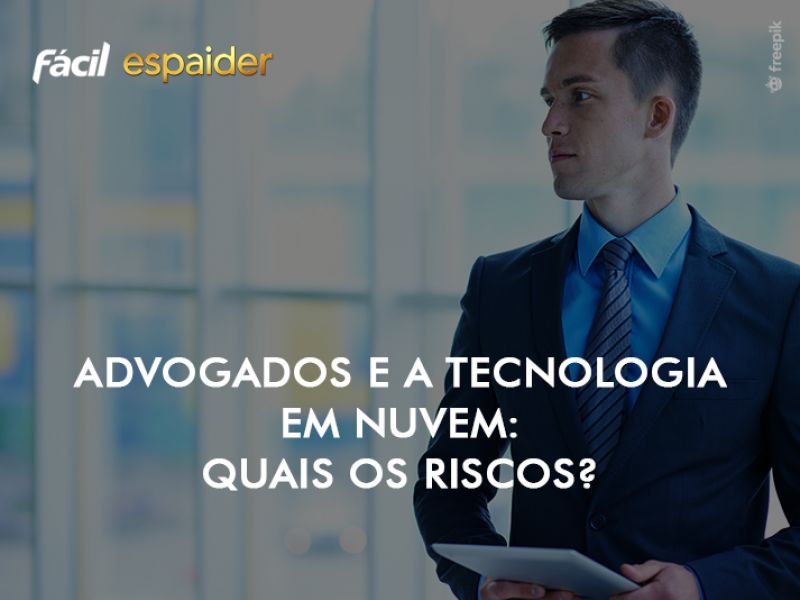 Escritórios de advocacia finalmente migram para a nuvem, mas deve haver uma estratégia que envolva segurança